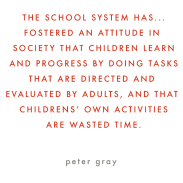 Peter Gray's wise words about  children and the education system, and the benefits of play in forest school.